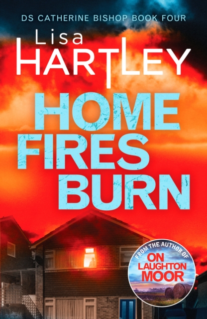 Home Fires Burn : A page-turning crime thriller, Paperback / softback Book