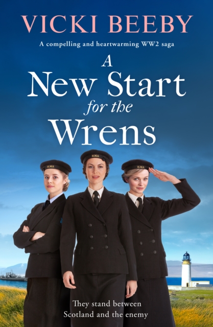 A New Start for the Wrens : A compelling and heartwarming WW2 saga, EPUB eBook