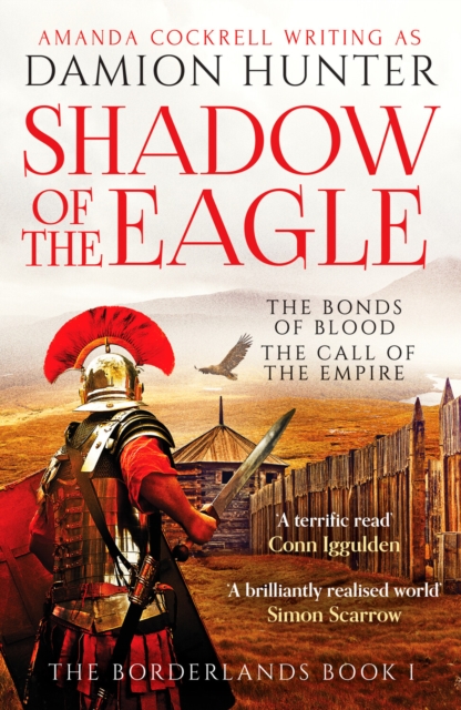 Shadow of the Eagle : 'A terrific read' Conn Iggulden, Hardback Book