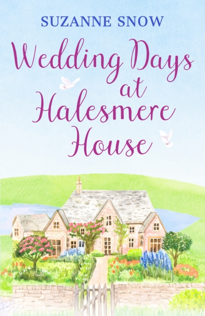 Wedding Days at Halesmere House : A heartwarming feel-good romance, Paperback / softback Book