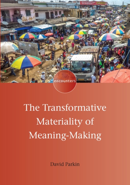 The Transformative Materiality of Meaning-Making, PDF eBook