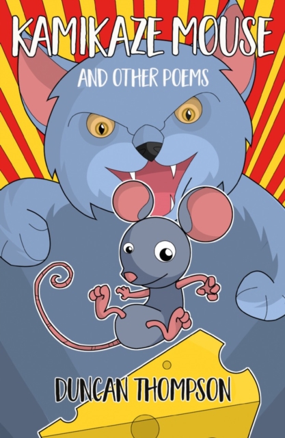 Kamikaze Mouse, and other poems, Paperback / softback Book Kamikaze Mouse, and other poems, Paperback / softback Book