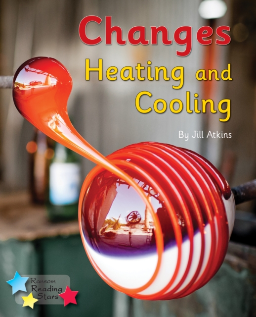Changes: Heating and Cooling : Phonics Phase 5, PDF eBook