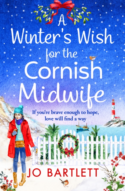 A Winter's Wish For The Cornish Midwife : The perfect winter read from top 10 bestseller Jo Bartlett, EPUB eBook