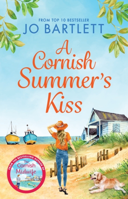 A Cornish Summer's Kiss : An uplifting read from the top 10 bestselling author of The Cornish Midwife, Paperback / softback Book