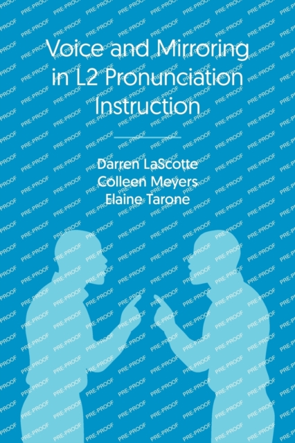 Voice and Mirroring in L2 Pronunciation Instruction, Paperback / softback Book