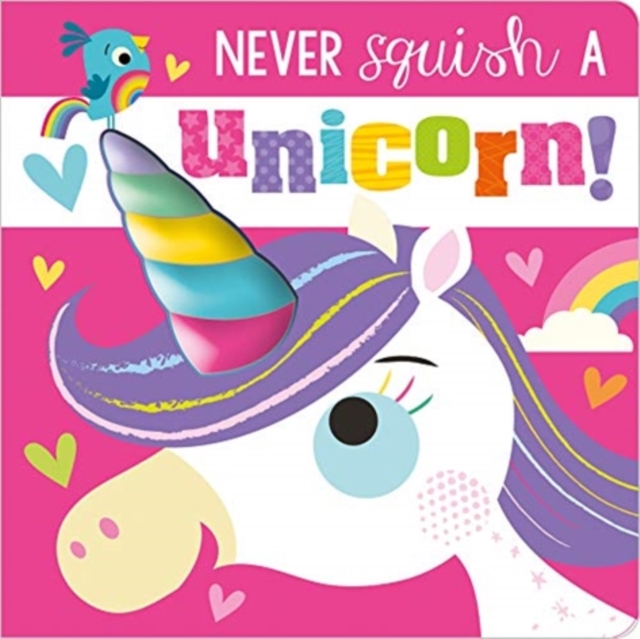 Never Squish a Unicorn!, Board book Book