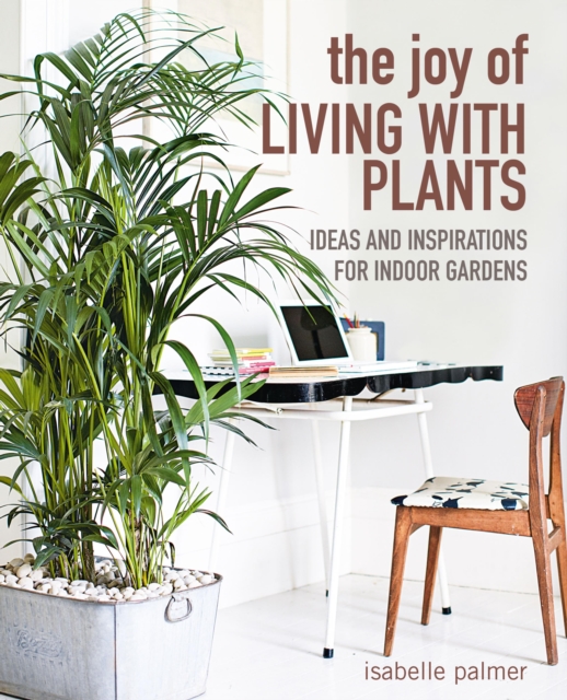 The Joy of Living with Plants, EPUB eBook