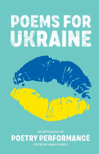 Poems for Ukraine : An Anthology by Poetry Performance, Paperback / softback Book