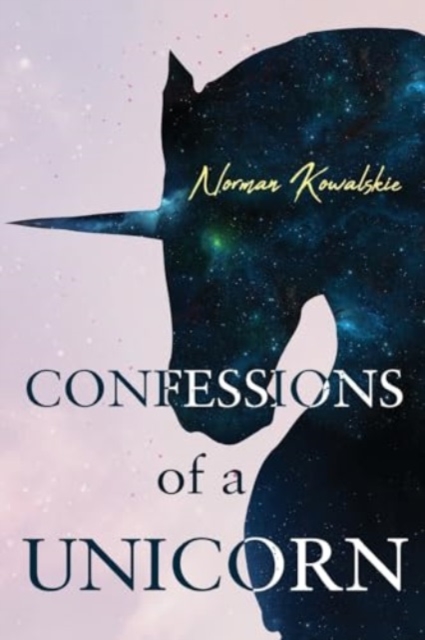 Confessions of a Unicorn, Paperback / softback Book