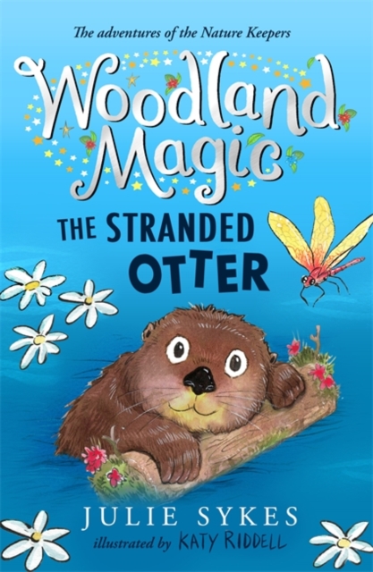 Woodland Magic 3: The Stranded Otter, Paperback / softback Book