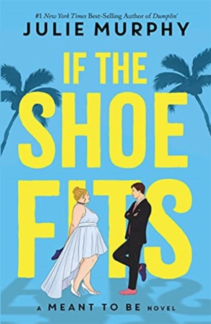 If the Shoe Fits : A Meant to be Novel, Paperback / softback Book