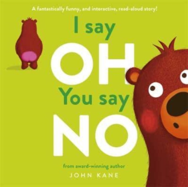 I say Oh, You say No : An interactive, read-aloud story, Paperback / softback Book