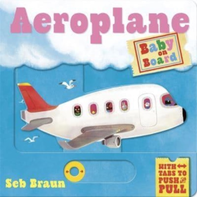 Baby on Board: Aeroplane : A Push, Pull, Slide Tab Book, Board book Book