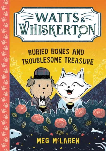 Watts & Whiskerton: Buried Bones and Troublesome Treasure, Paperback / softback Book