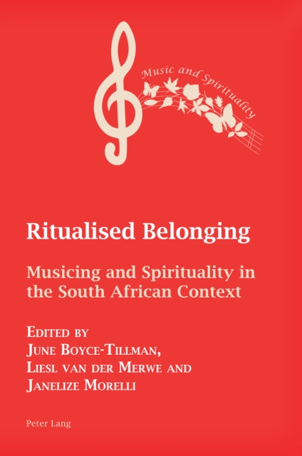 Ritualised Belonging : Musicing and Spirituality in the South African Context, PDF eBook