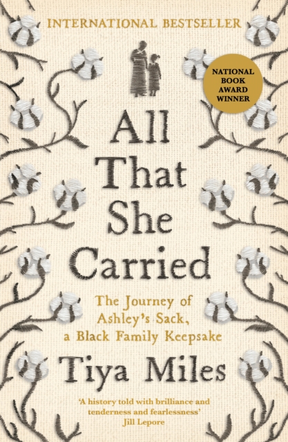 All That She Carried : The Journey of Ashley's Sack, a Black Family Keepsake, Hardback Book