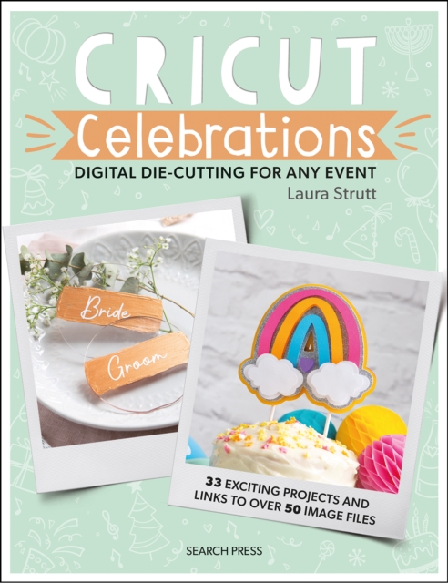 Cricut Celebrations - Digital Die-cutting for Any Event, Paperback / softback Book