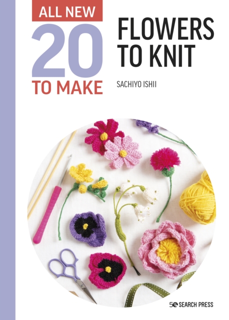 All-New Twenty to Make: Flowers to Knit, Hardback Book