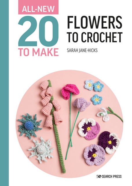 All-New Twenty to Make: Flowers to Crochet, Hardback Book