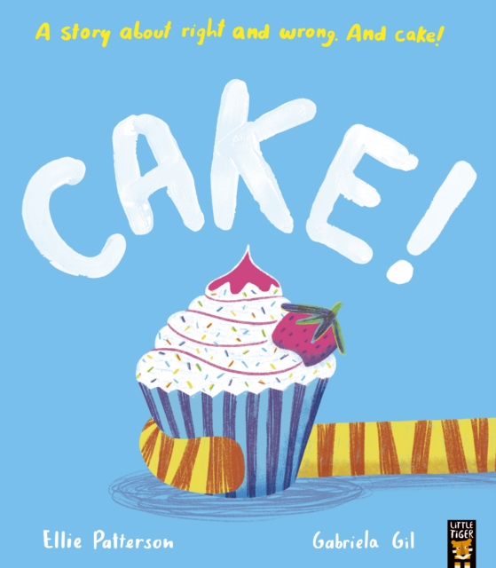 Cake! : A story about right and wrong. And cake!, Paperback / softback Book