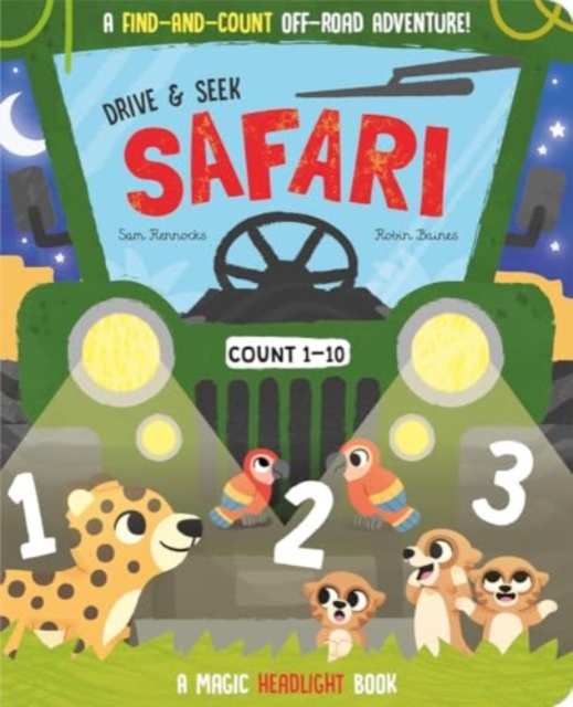 Drive & Seek Safari - A Magic Find & Count Adventure, Board book Book