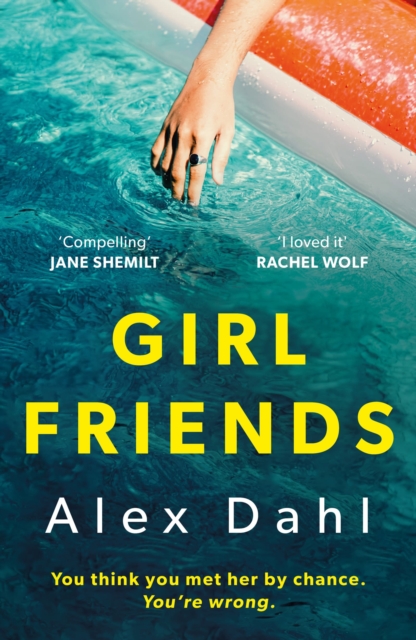 Girl Friends : The holiday of your dreams becomes a nightmare in this dark and addictive glam-noir thriller, EPUB eBook