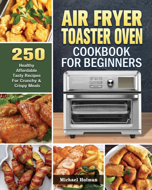 Air Fryer Toaster Oven Cookbook For Beginners, Paperback / softback Book