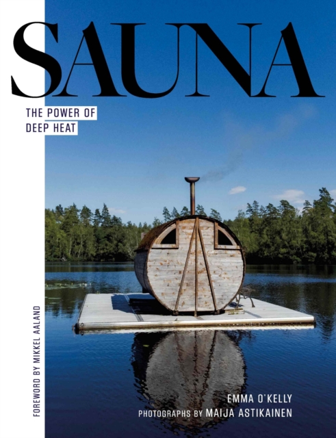 Sauna : The Power of Deep Heat, Hardback Book