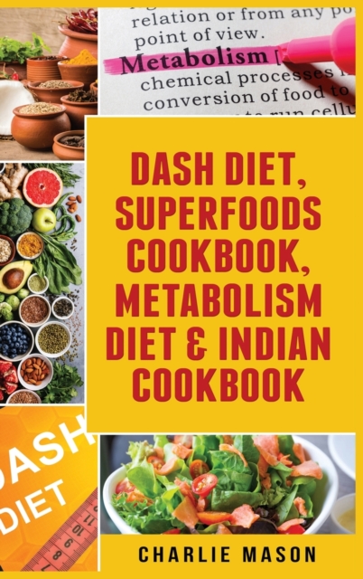 Dash Diet, Superfoods Cookbook, Metabolism Diet & Indian Cookbook, Hardback Book