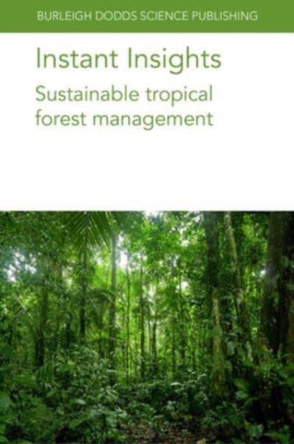 Instant Insights: Sustainable Tropical Forest Management, Paperback / softback Book