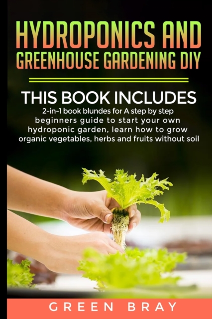 Hydroponics and Greenhouse Gardening Diy, Paperback / softback Book
