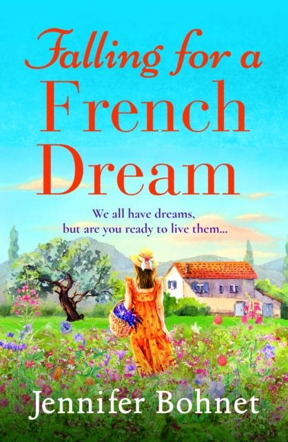 Falling for a French Dream : Escape to the French countryside for the perfect uplifting read, EPUB eBook