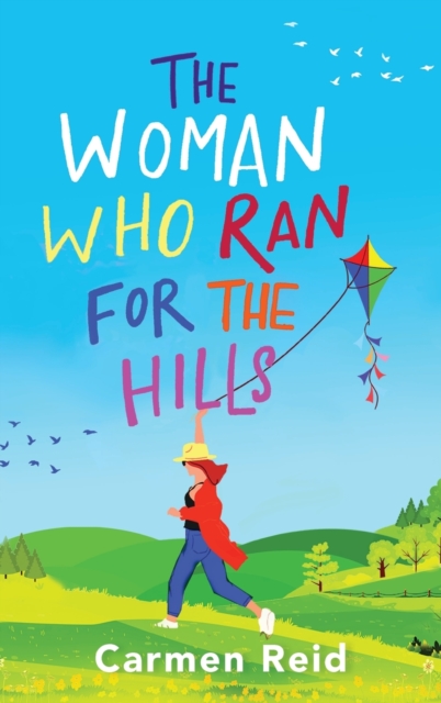 The Woman Who Ran For The Hills : A brilliant laugh-out-loud book club pick from Carmen Reid, Hardback Book