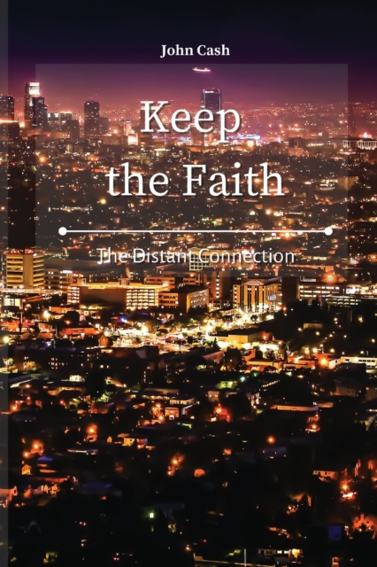 Keep the Faith : The Distant Connection, Paperback / softback Book
