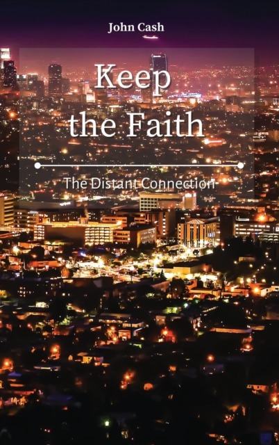 Keep the Faith : The Distant Connection, Hardback Book