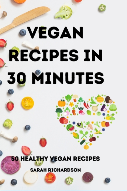 Vegan Recipes in 30 Minutes, Paperback / softback Book