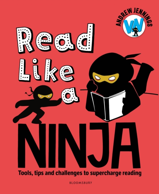 Read Like a Ninja : Tools, tips and challenges to supercharge reading, Paperback / softback Book