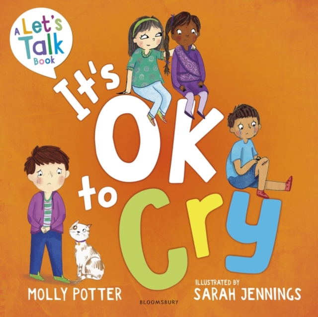 It's OK to Cry : A Let’s Talk picture book to help children talk about their feelings, Paperback / softback Book
