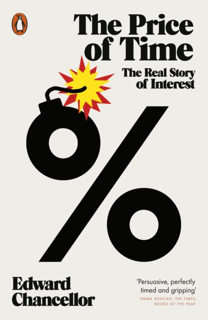 The Price of Time : The Real Story of Interest, Paperback / softback Book