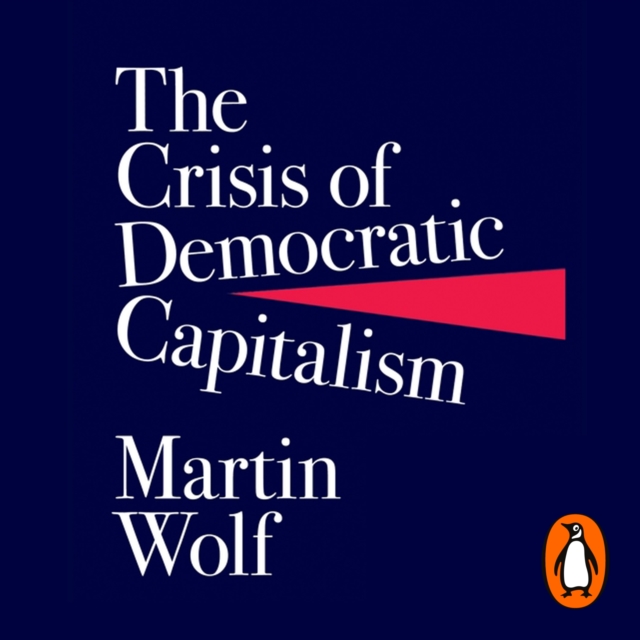 The Crisis of Democratic Capitalism, eAudiobook MP3 eaudioBook