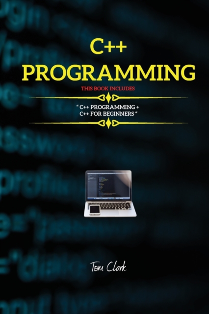C++ Programming : This Book Includes: C++ Programming + C++ for Beginners, Paperback / softback Book