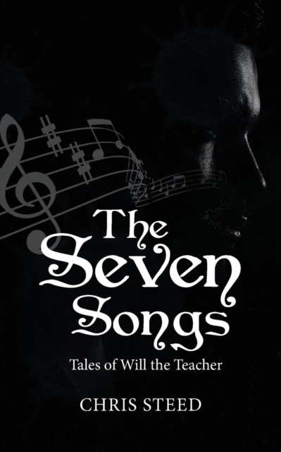 The Seven Songs : Tales of Will the Teacher, Paperback / softback Book