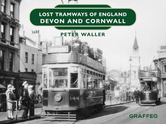 Lost Tramways of England : Devon and Cornwall, EPUB eBook