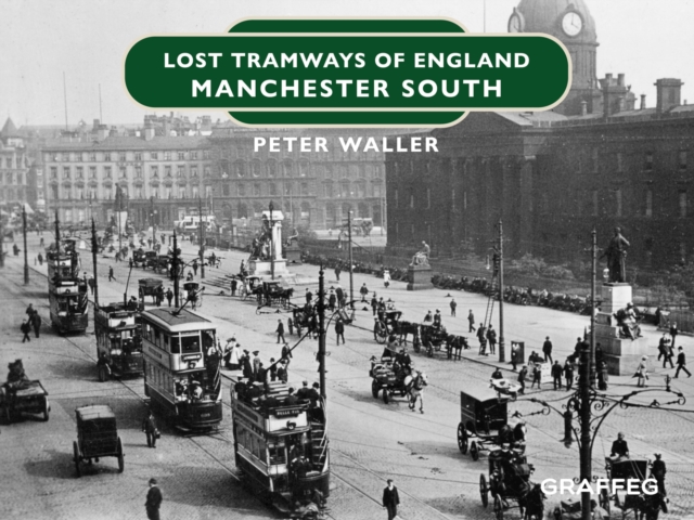 Lost Tramways of England : Manchester South, EPUB eBook