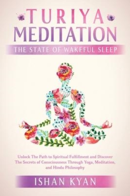 Turiya Meditation - The State of Wakeful Sleep, Paperback / softback Book