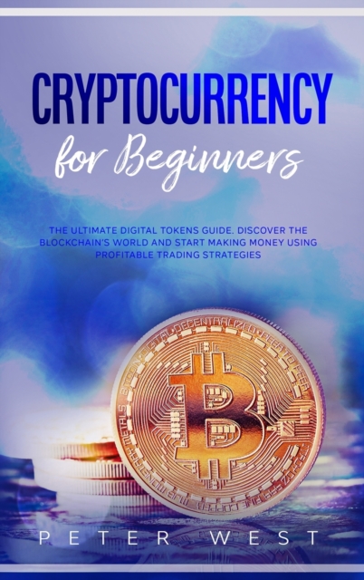 CRYPTOCURRENCY FOR BEGINNERS: THE ULTIMA, Hardback Book