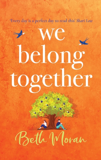 We Belong Together : The perfect heartwarming, feel-good read, Hardback Book