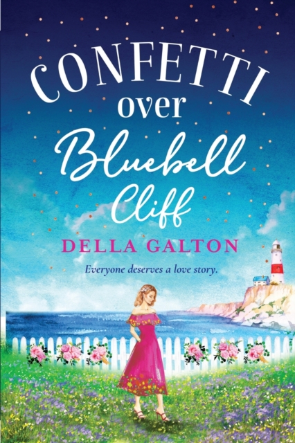 Confetti Over Bluebell Cliff : The perfect feel-good read from Della Galton, Paperback / softback Book