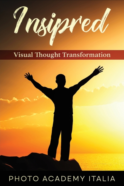 Inspired : Visual Thought Transformation, Paperback / softback Book